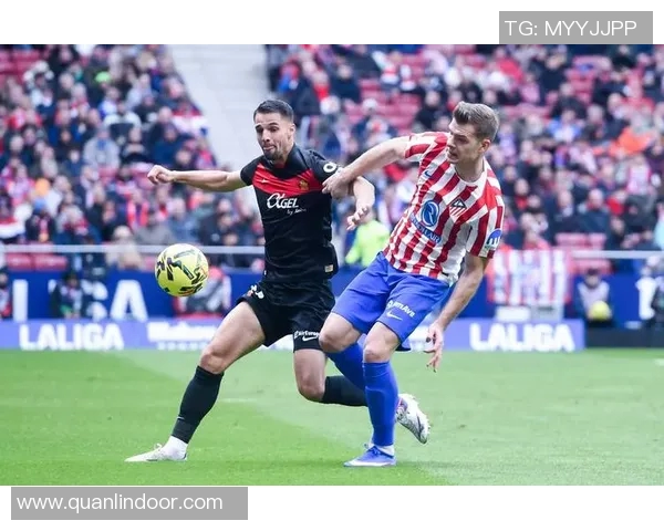 马竞迎战马略卡全力争胜力争在主场延续连胜势头 马竞迎战马略卡全力争胜力争在主场延续连胜势头